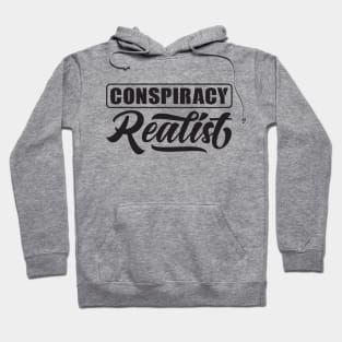 Conspiracy Realist Hoodie